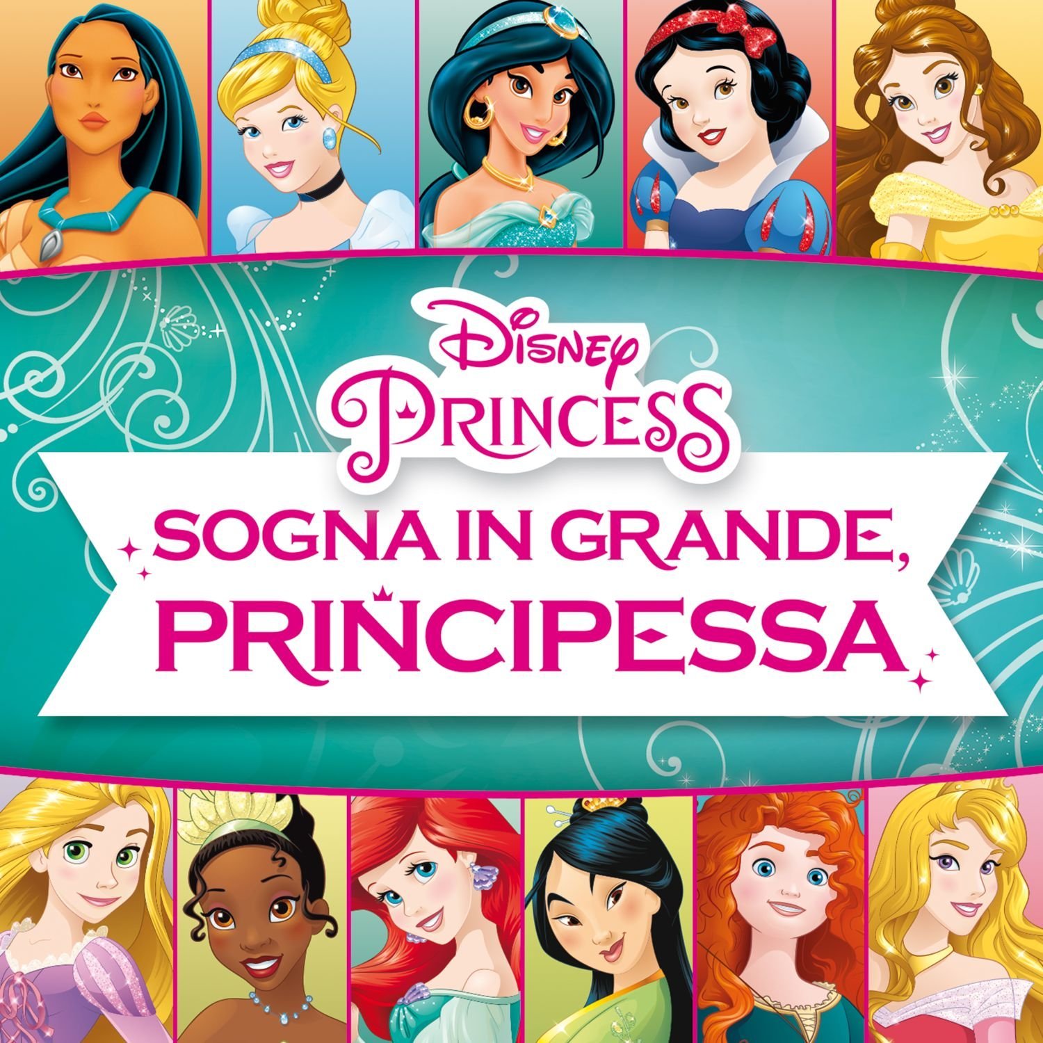 SOGNA IN GRANDE, PRINCIPESSA
