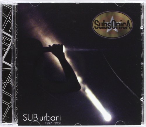 SUB URBANI 1997 - 2004