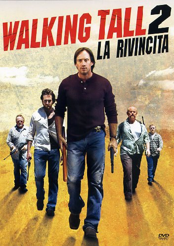 WALKING TALL 2 - LA RIVINCITA