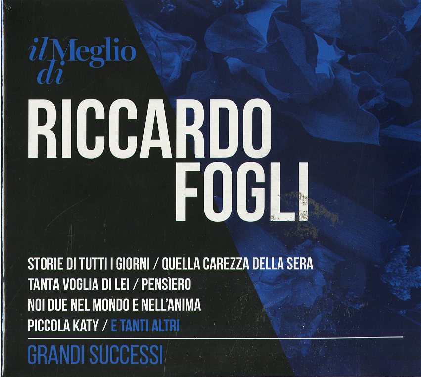 IL MEGLIO DI RICCARDO FOGLI - GRANDI SUCCESSI