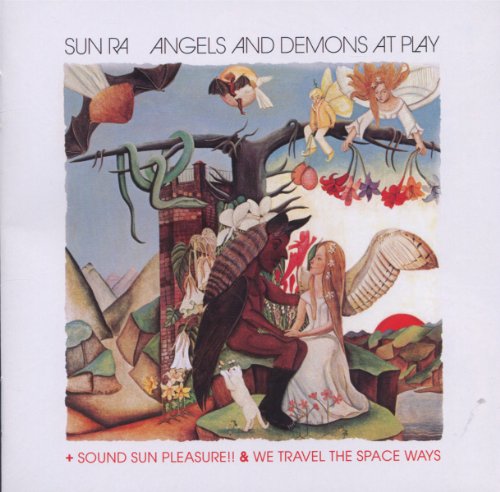 ANGELS AND DEMONS AT PLAY (+ SOUND SUN PLEASURE + WE TRAVEL THE SPACE WAYS)