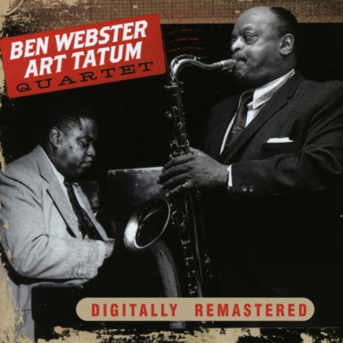 THE ART TATUM - BEN WEBSTER QUARTET