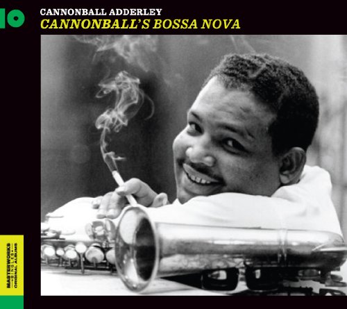 CANNONBALL'S BOSSA NOVA (+ 6 BONUS TRACKS)